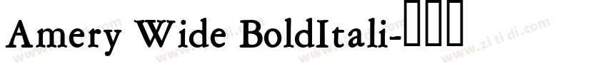 Amery Wide BoldItali字体转换 Amery Wide BoldItali字体转换